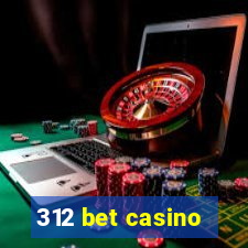 312 bet casino